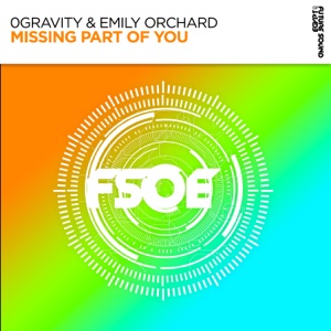0Gravity & Emily Orchard — Missing Part Of You (Extended Mix)