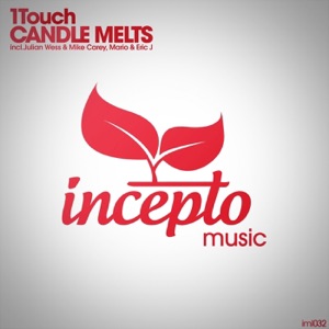 1Touch — Candle Melts  (Julian Wess & Mike Carey Remix)