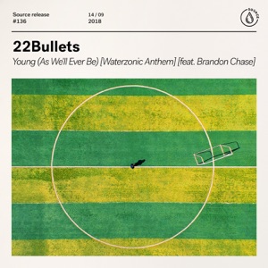 22Bullets feat. Brandon Chase — Young (As We'll Ever Be) - 0:00