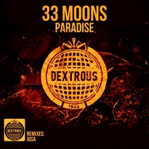 33 MOONS — Paradise (JUSA Remix)