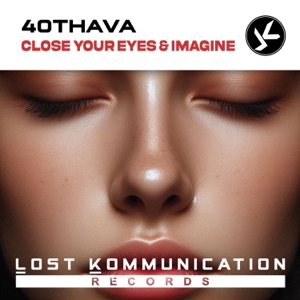 40thavha — Close Your Eyes & Imagine (Extended Mix)