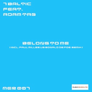 7 Baltic Feat Adam Tas — Belong To Me (Paul Miller vs Ronald De Foe Remix)