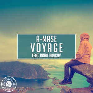 A Mase feat. Rinat Bibikov — Voyage