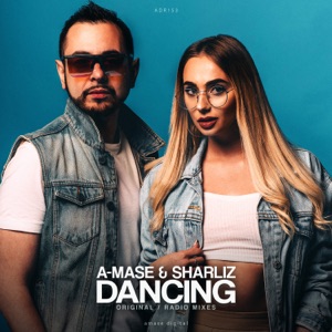 A Mase & Sharliz — Dancing