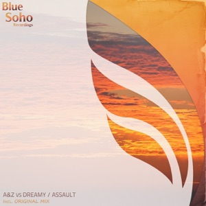A & Z vs. Dreamy — Assault (Original Mix)