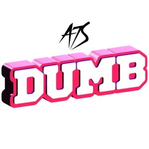A7S — Dumb
