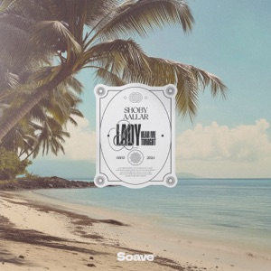 SHOBY, AALLAR — LADY (HEAR ME TONIGHT) (2024)