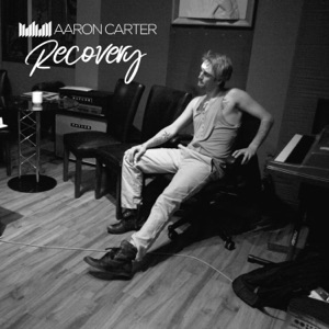 Aaron Carter — Recovery