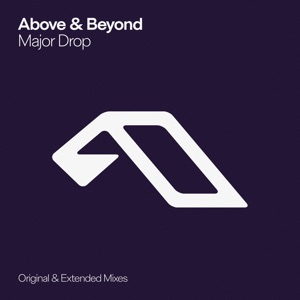 ABOVE & BEYOND — Major Drop