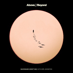 Above & Beyond With Zoë Johnston — Quicksand (Don't Go)