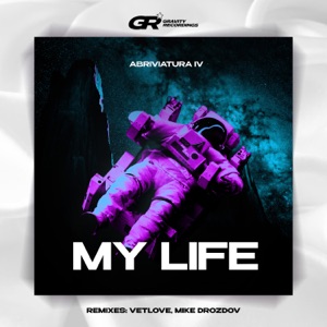 Abriviatura IV — My Life (Vetlove, Mike Drozdov Remix)