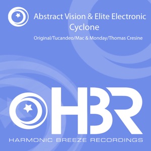 Abstract Vision & Elite Electronic — Cyclone (Mac & Monday Remix)