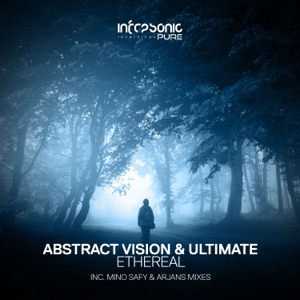 Abstract Vision & Ultimate — Ethereal (Mino Safy Remix)
