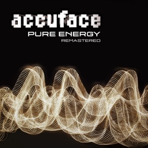 Accuface — Pure Energy (Remastered Original Radio Edit)