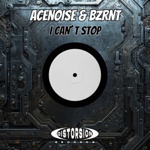 ACENOISE/BZRNT — I Can't Stop