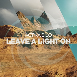 Activa & Lo — Leave A Light On (Marcos Remix)