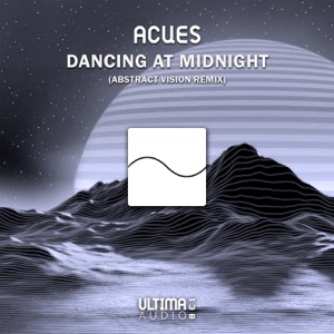 Acues — Dancing At Midnight (Abstract Vision Remix)