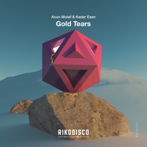 Kader Esen, Acun Mutaf — Gold Tears