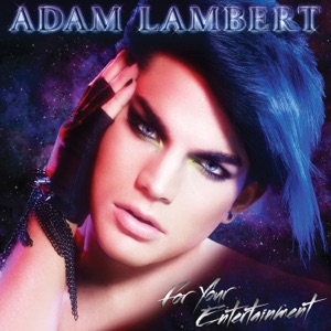 ADAM LAMBERT — WHATAYA WANT FROM ME (2009)