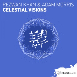 Adam Morris and Rezwan Khan — Celestial Visions (Original Mix)