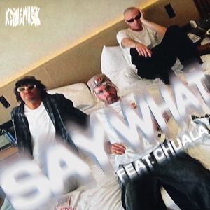 Adam Port;Chuala;ME;Rampa — Say What