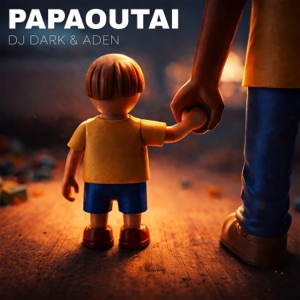 ADEN;DJ Dark — papaoutai