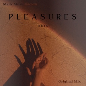 Adik — Pleasures