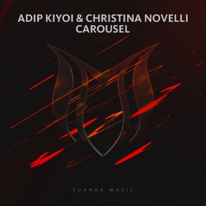 Christina Novelli, Adip Kiyoi — Carousel (Extended Club Mix)