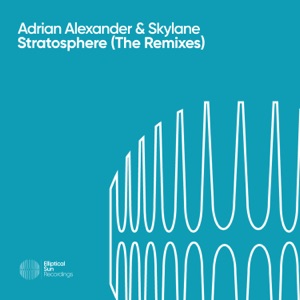 Adrian Alexander & Skylane — Stratosphere (Aresz Remix)