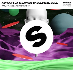 Adrian Lux & Savage Skulls feat. Soul — Trust Me (CID Remix) - 0:00
