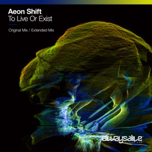 Aeon Shift — To Live Or Exist