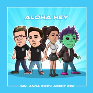 AGENT ZED;ANNA GREY — ALOHA HEY