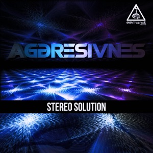 AGGRESIVNES — Stereo Solution