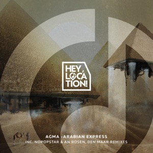 AGMA — Arabian Express (Nopopstar & an Rosen Remix)