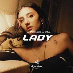 Ahmed Abdurahimli — Lady