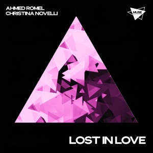 Ahmed Romel & Christina Novelli — Lost in Love