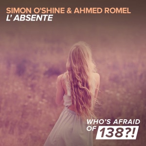 Ahmed Romel & Simon O'Shine — L'Absente (Original Mix)