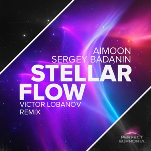 Aimoon & Sergey Badanin — Stellar Flow (Victor Lobanov Remix)