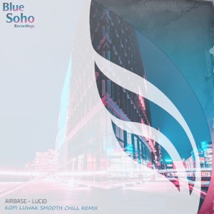 Airbase — Lucid (Anguilla Project Remix)