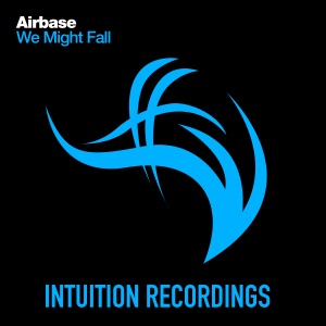 Airbase — We Might Fall (Original Mix)