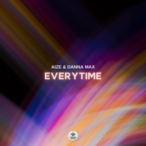 Aize feat. Danna Max — Everytime