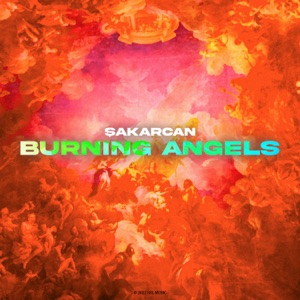 Şakarcan — Burning Angels