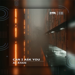 Al-Khan — Can I Ask You