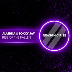 Alatheia & Foxxy Jay — Rise Of The Fallen