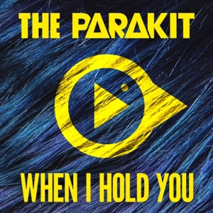 ALDEN JACOB;THE PARAKIT — When I Hold You