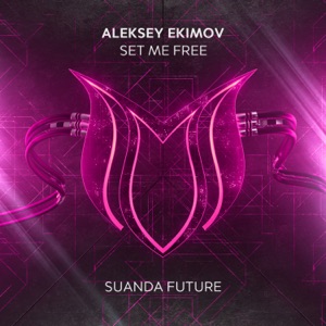 Aleksey Ekimov — Set Me Free  (Extended Mix)