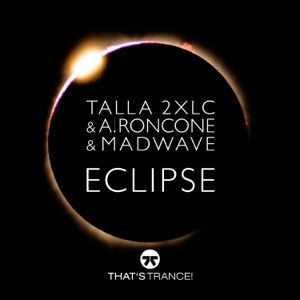 Talla 2xlc, Alessandra Roncone & Madwave — Eclipse (Extended Mix)