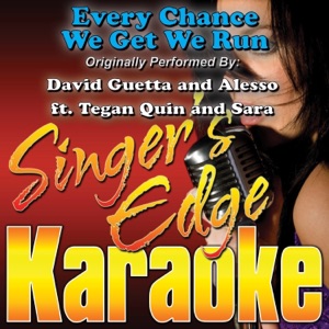Alesso;David Guetta;Tegan Quin — Every Chance We Get We Run