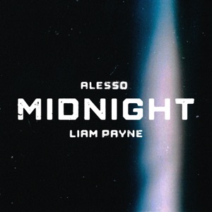Alesso feat. Liam Payne — Midnight