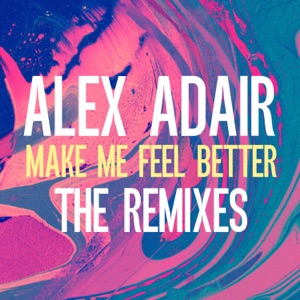 Alex Adair — Make Me Feel Better (Don Diablo & CID Remix) - 0:00